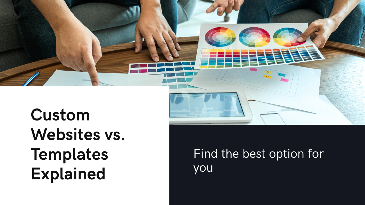 Custom Websites vs. Templates: Which One Is Right for Your Business in 2025?
